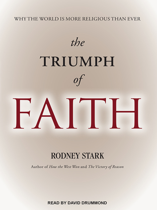 Title details for The Triumph of Faith by Rodney Stark - Available